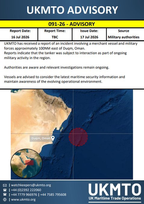 UK Maritime Trade: Report Received of Incident Between Merchant Vessel and Military Forces 100 Miles East of Duqm