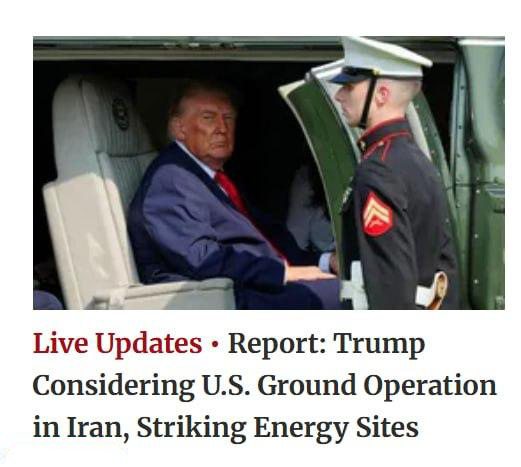 Haaretz: Trump Considers Ground Operations in Iran and Attacks on Energy Sites